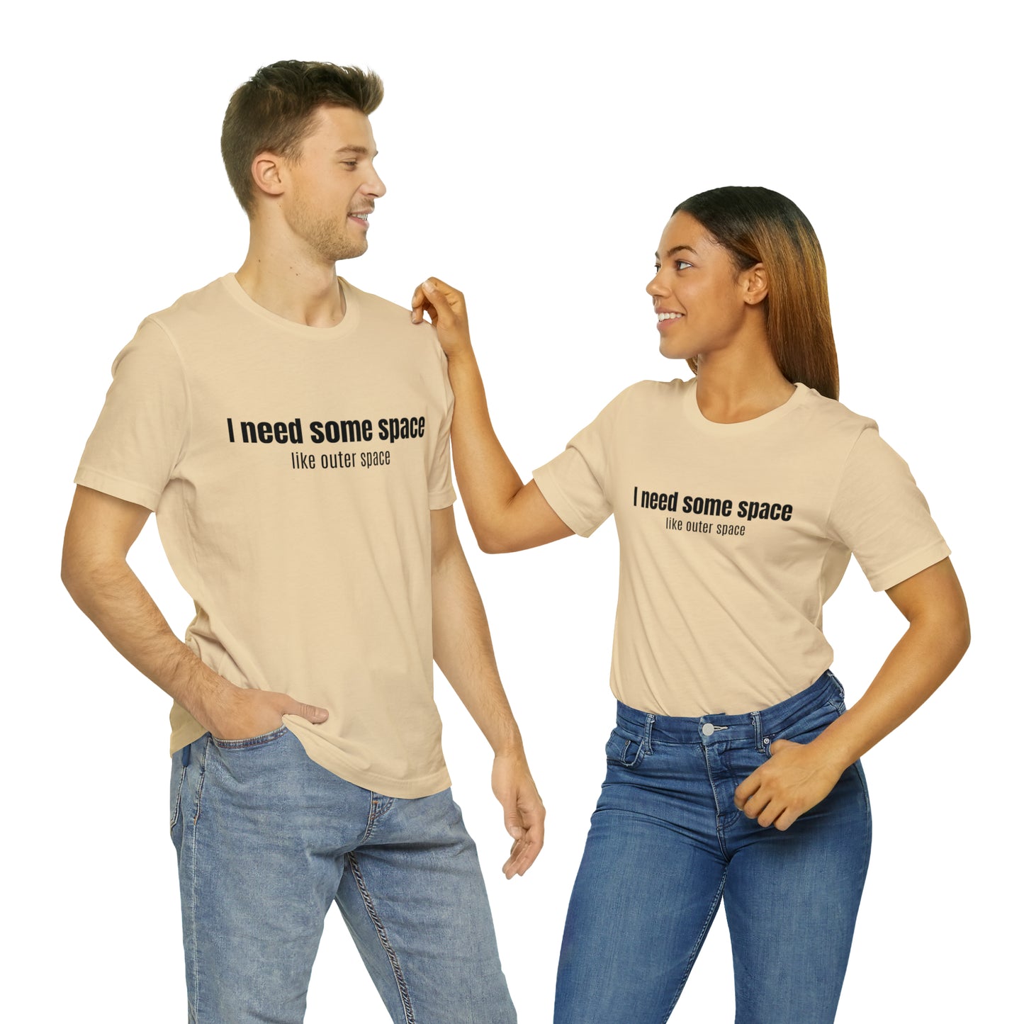Short Sleeve Tee Shirt - I need some space - like outer space