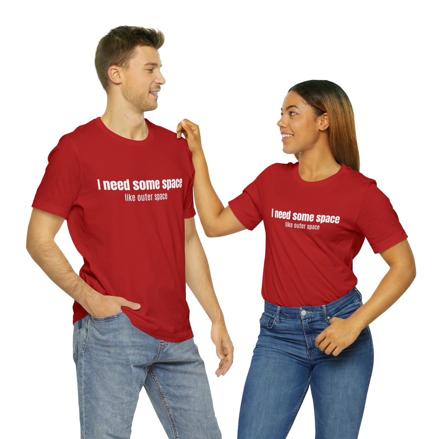 Short Sleeve Tee Shirt - I need some space - like outer space