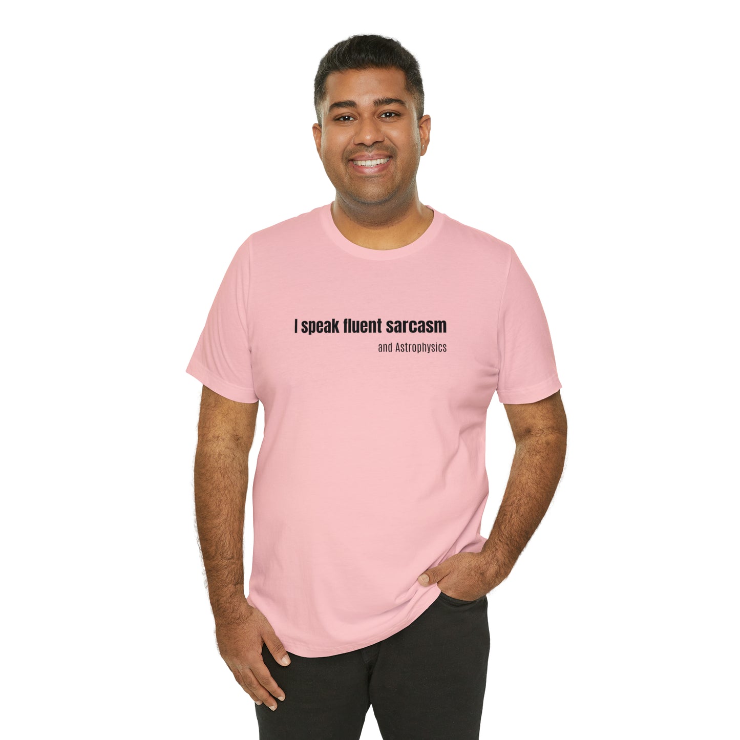 Funny Space Shirt - I Speak Sarcasm