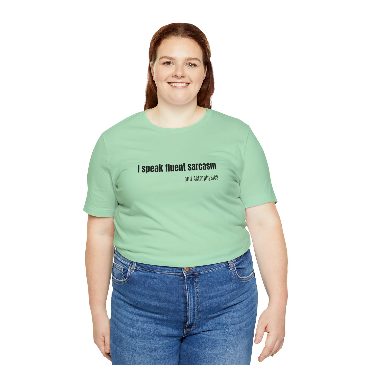 Funny Space Shirt - I Speak Sarcasm