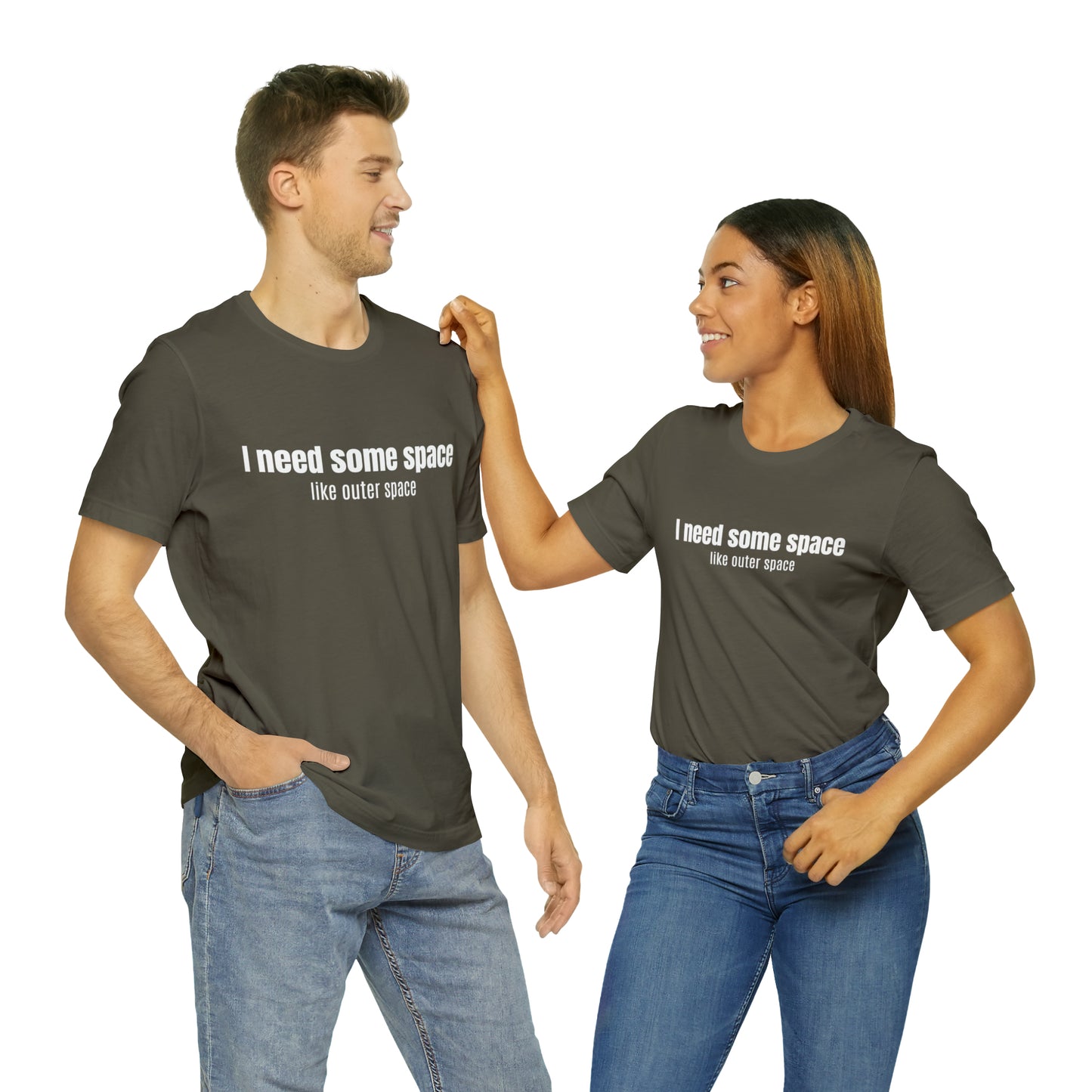 Short Sleeve Tee Shirt - I need some space - like outer space