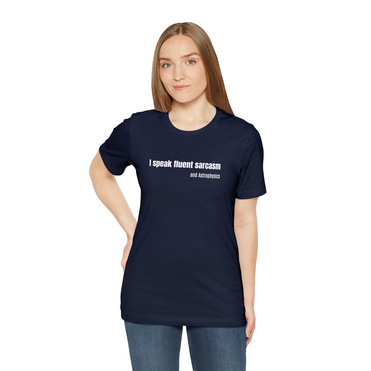 Funny Space Shirt - I Speak Sarcasm