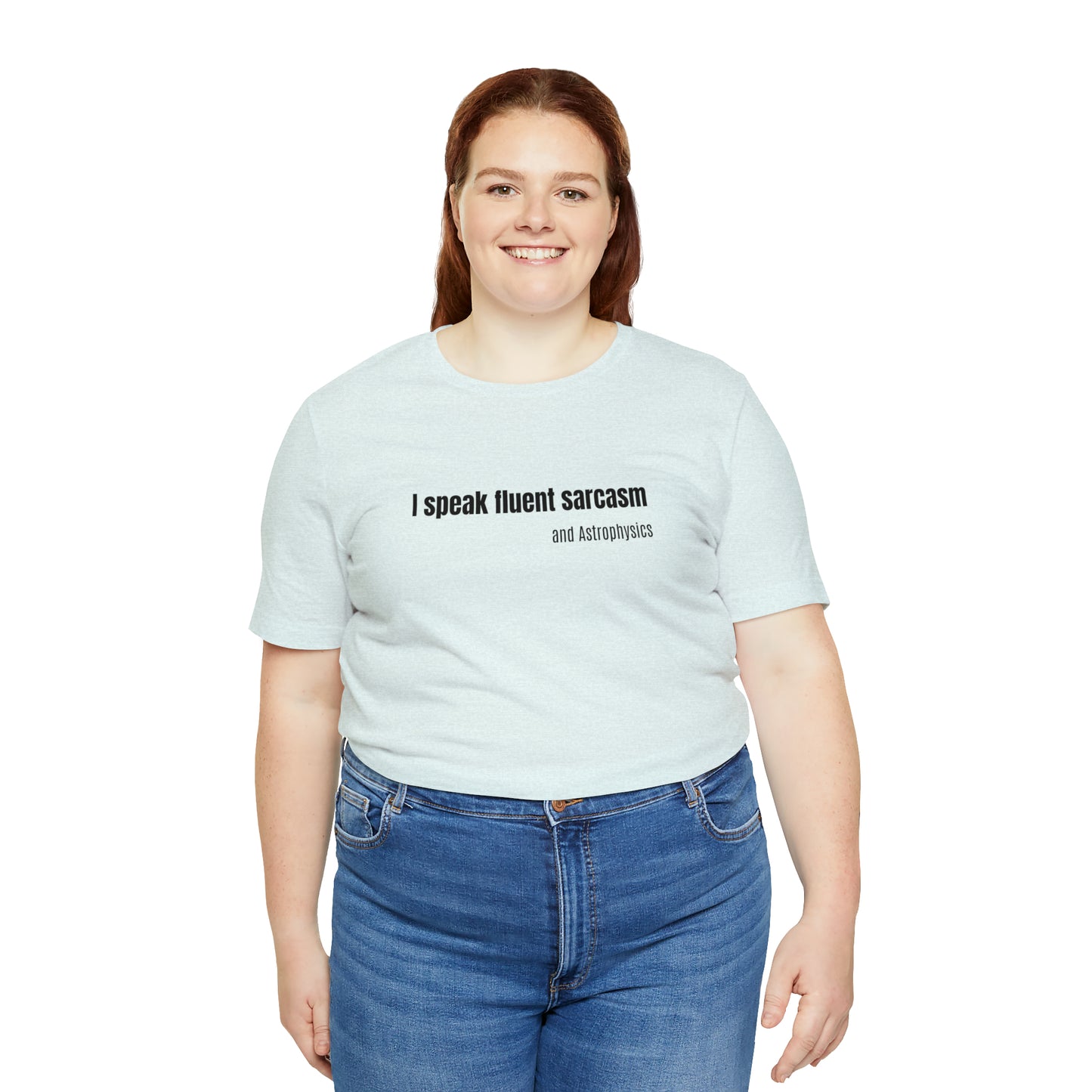 Funny Space Shirt - I Speak Sarcasm