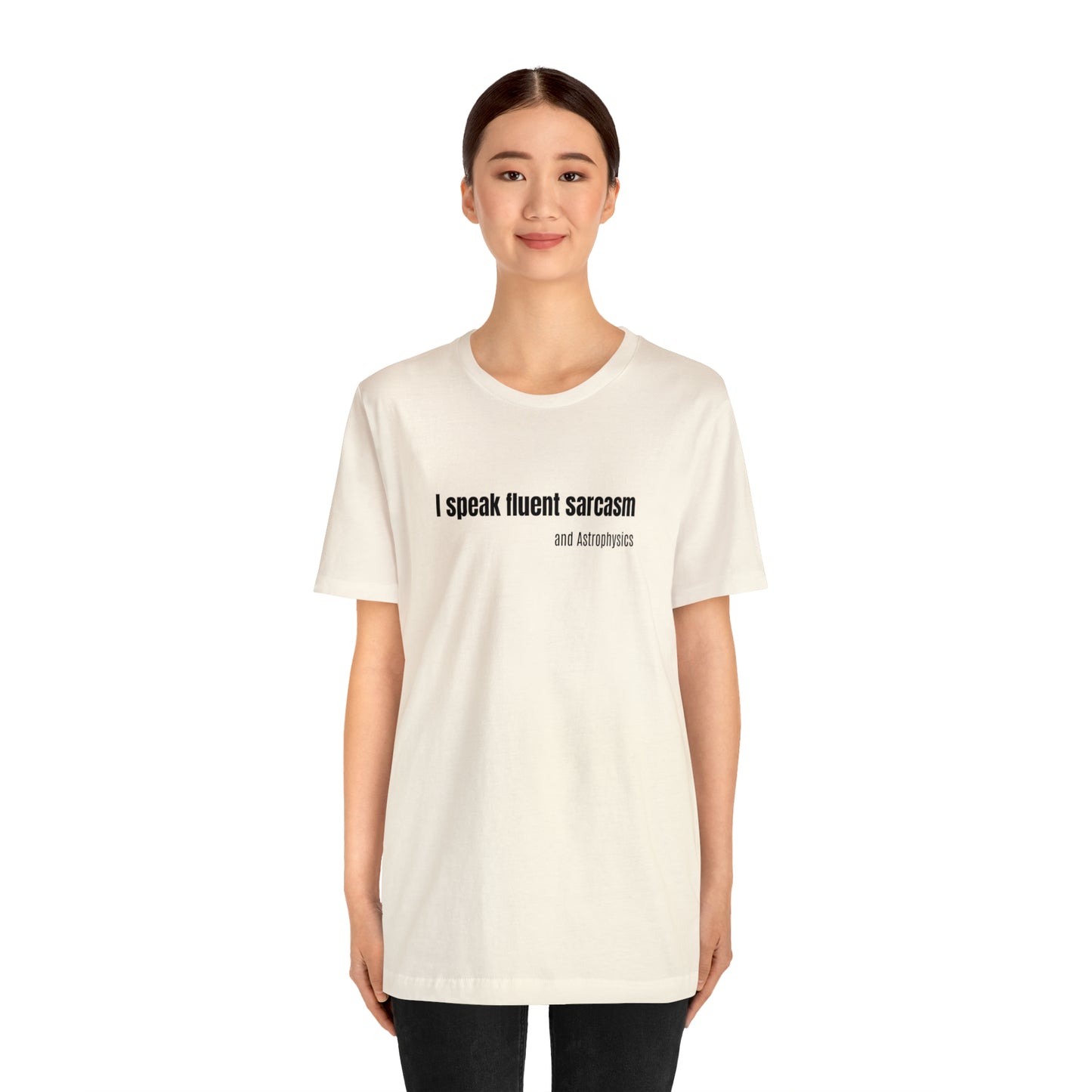 Funny Space Shirt - I Speak Sarcasm
