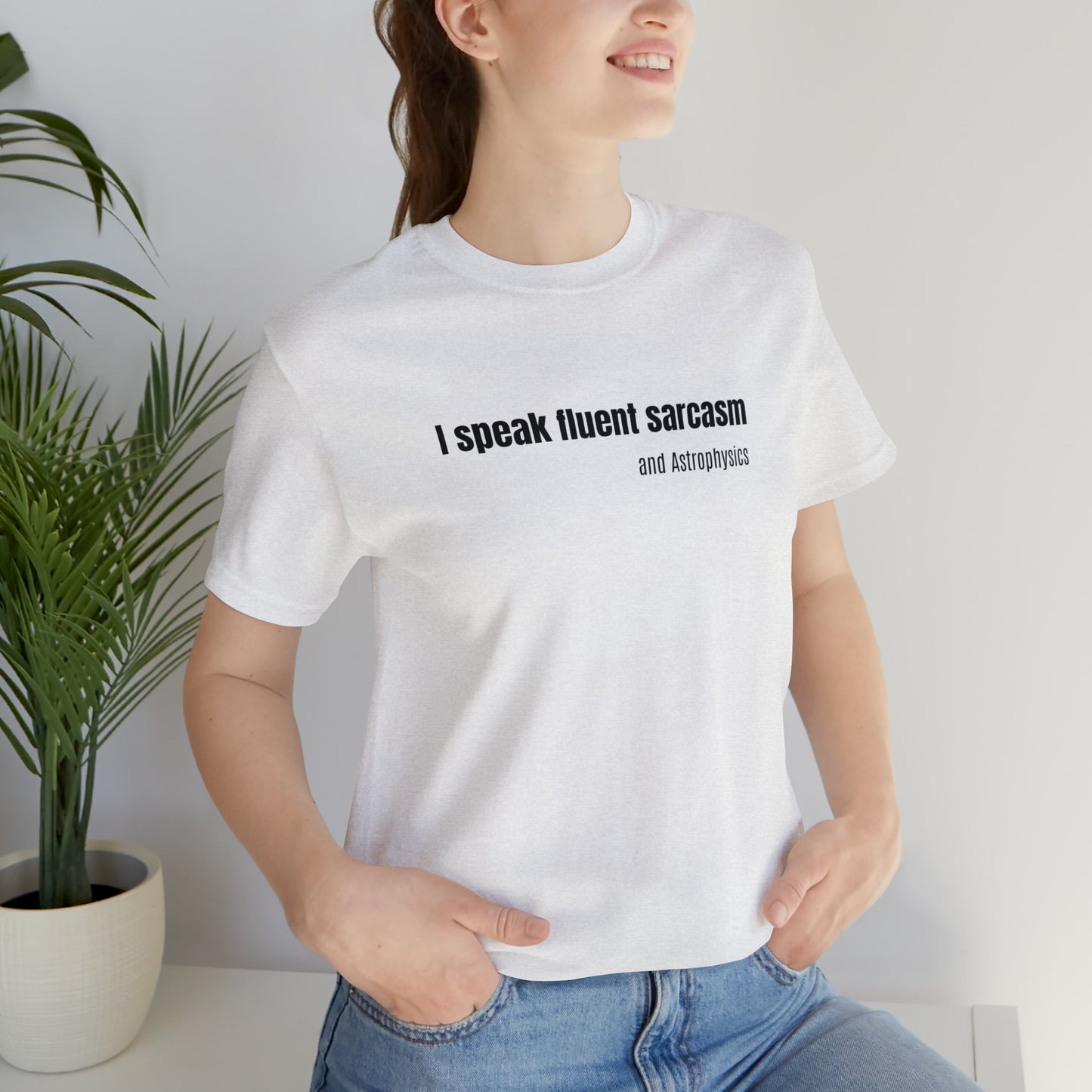 Funny Space Shirt - I Speak Sarcasm