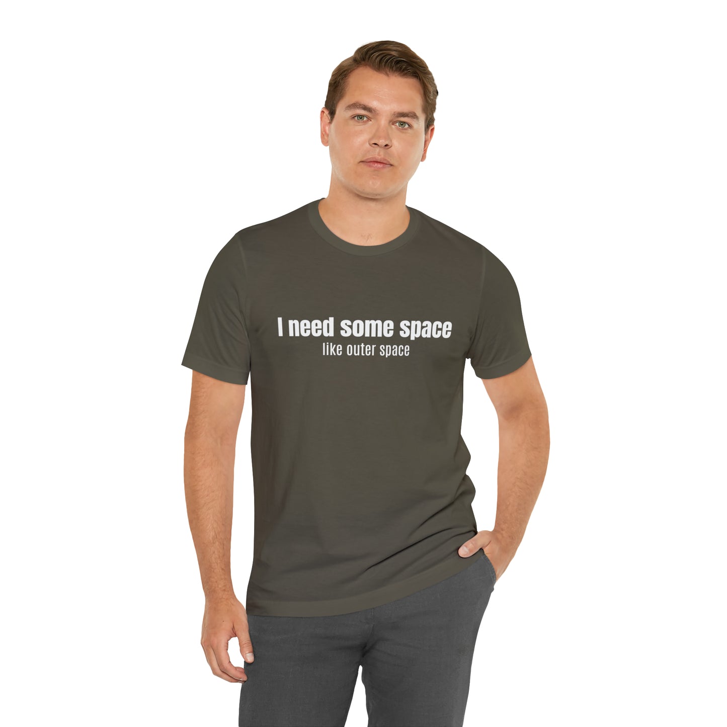 Short Sleeve Tee Shirt - I need some space - like outer space