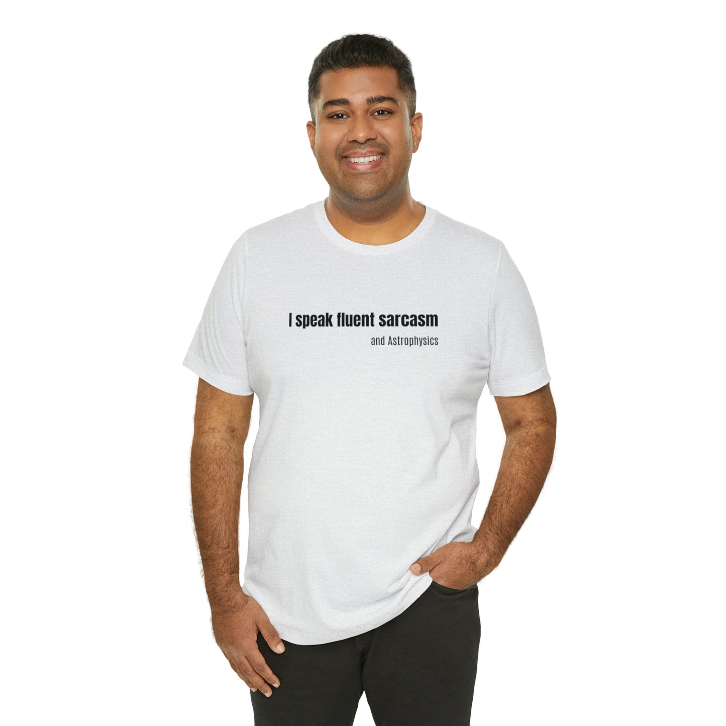 Funny Space Shirt - I Speak Sarcasm