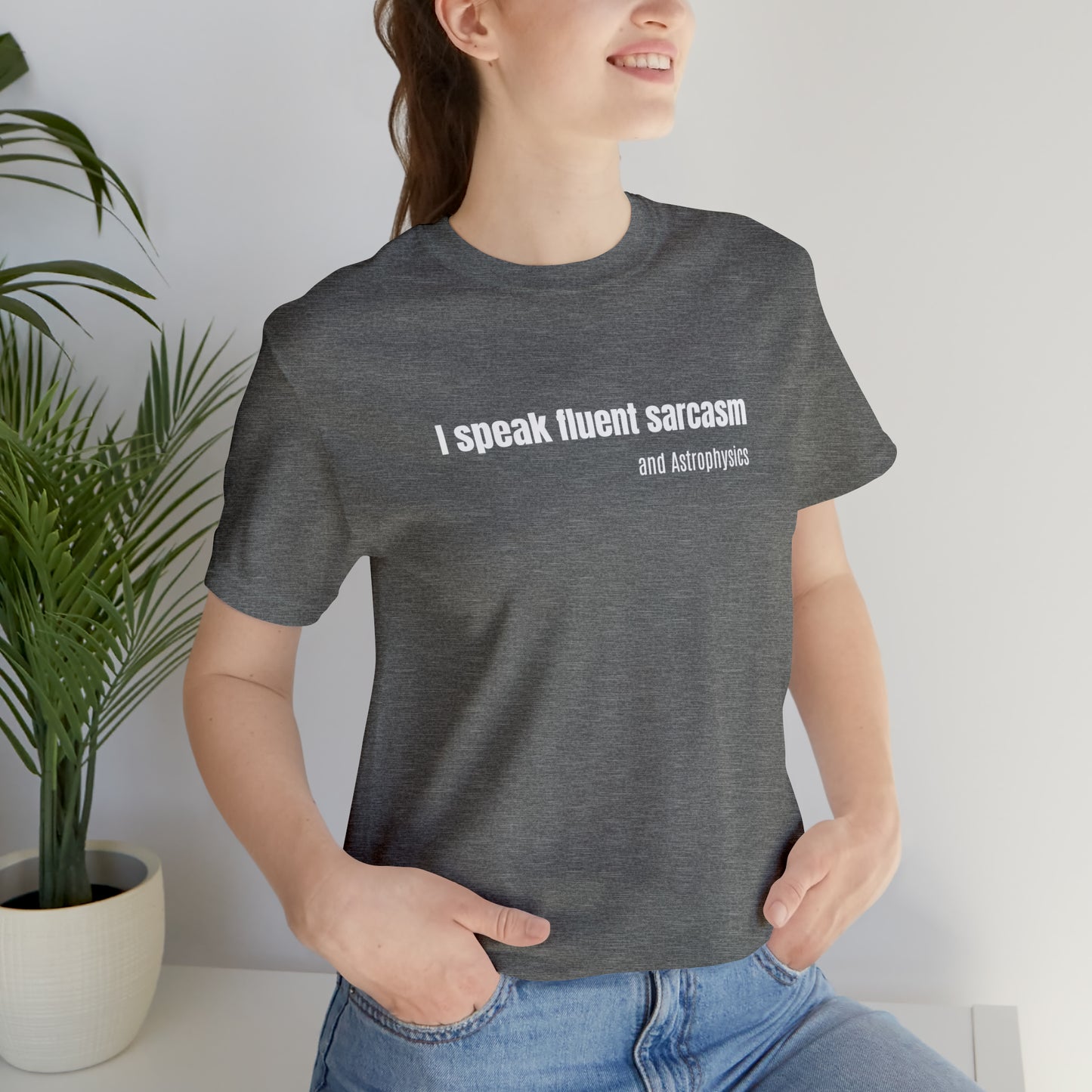 Funny Space Shirt - I Speak Sarcasm