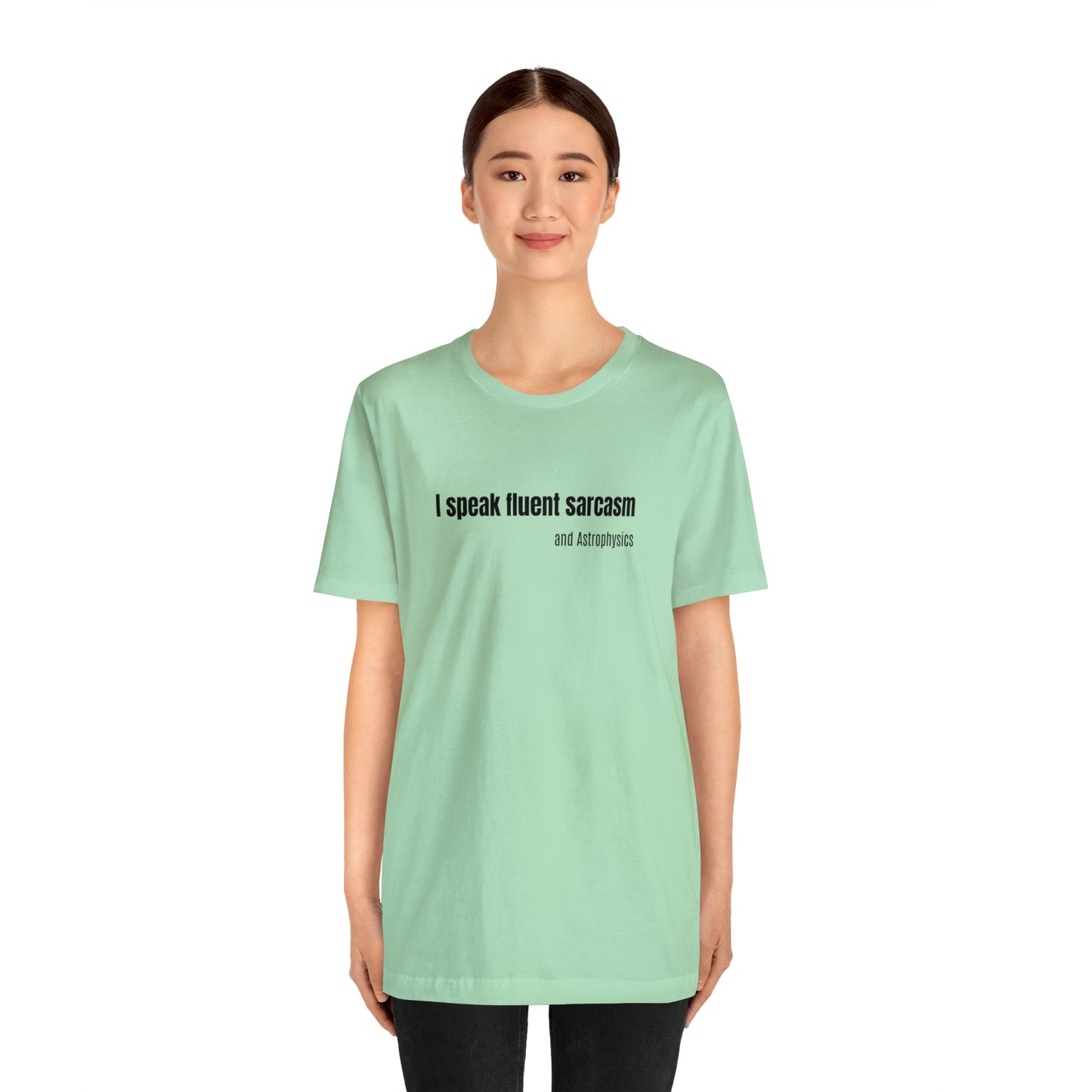 Funny Space Shirt - I Speak Sarcasm