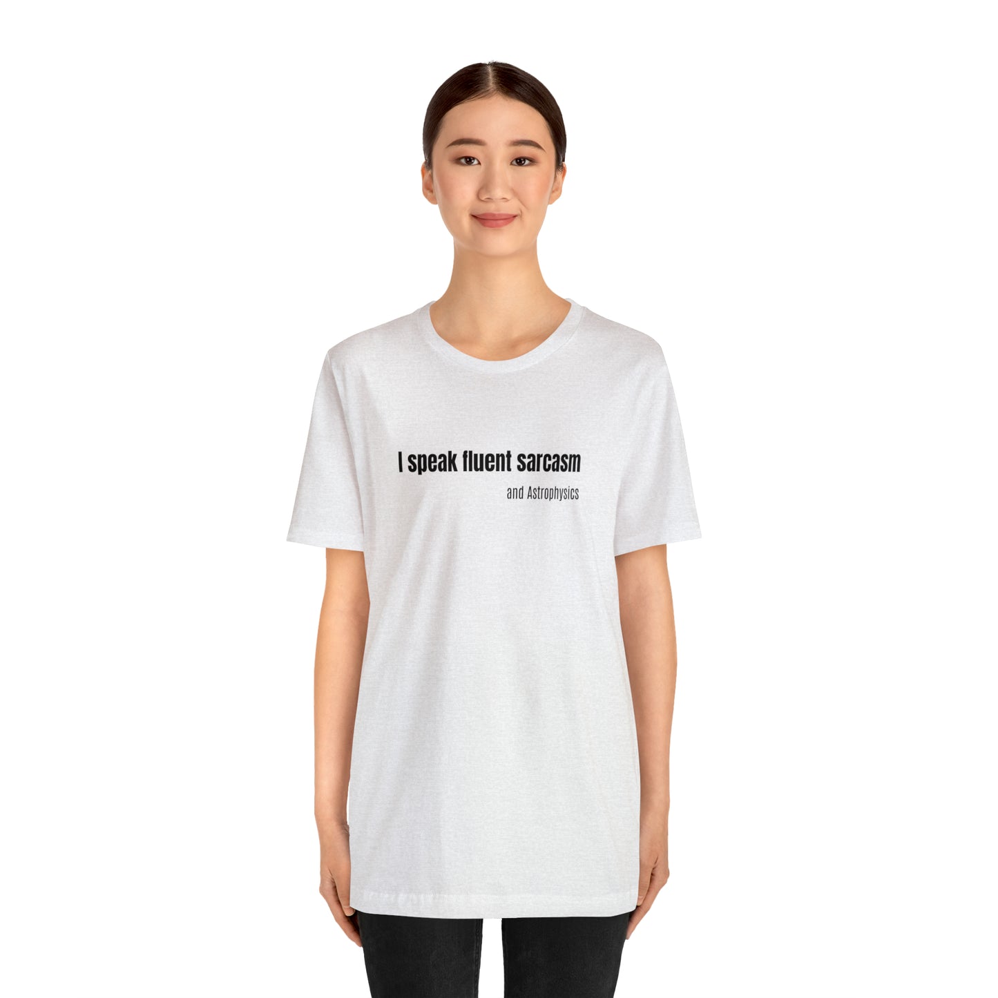 Funny Space Shirt - I Speak Sarcasm