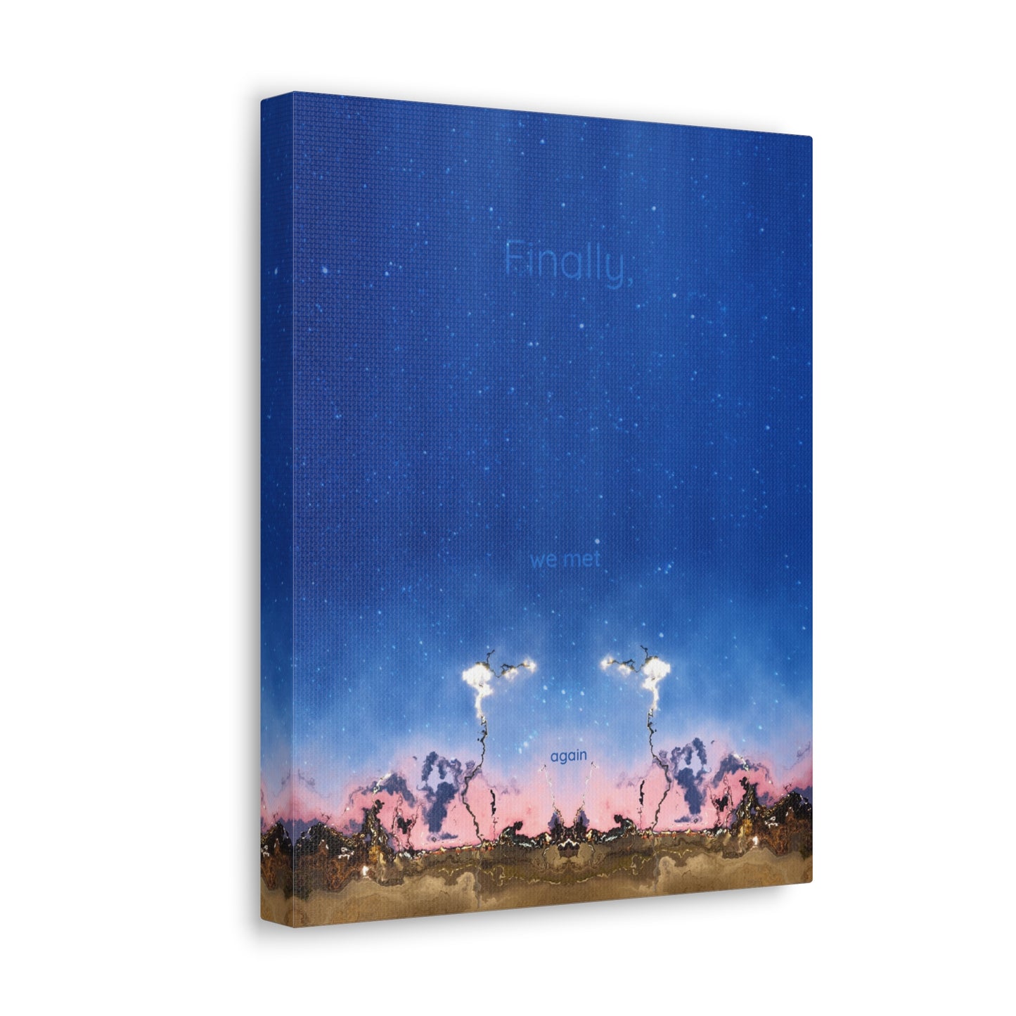 Finally We Met Again Canvas