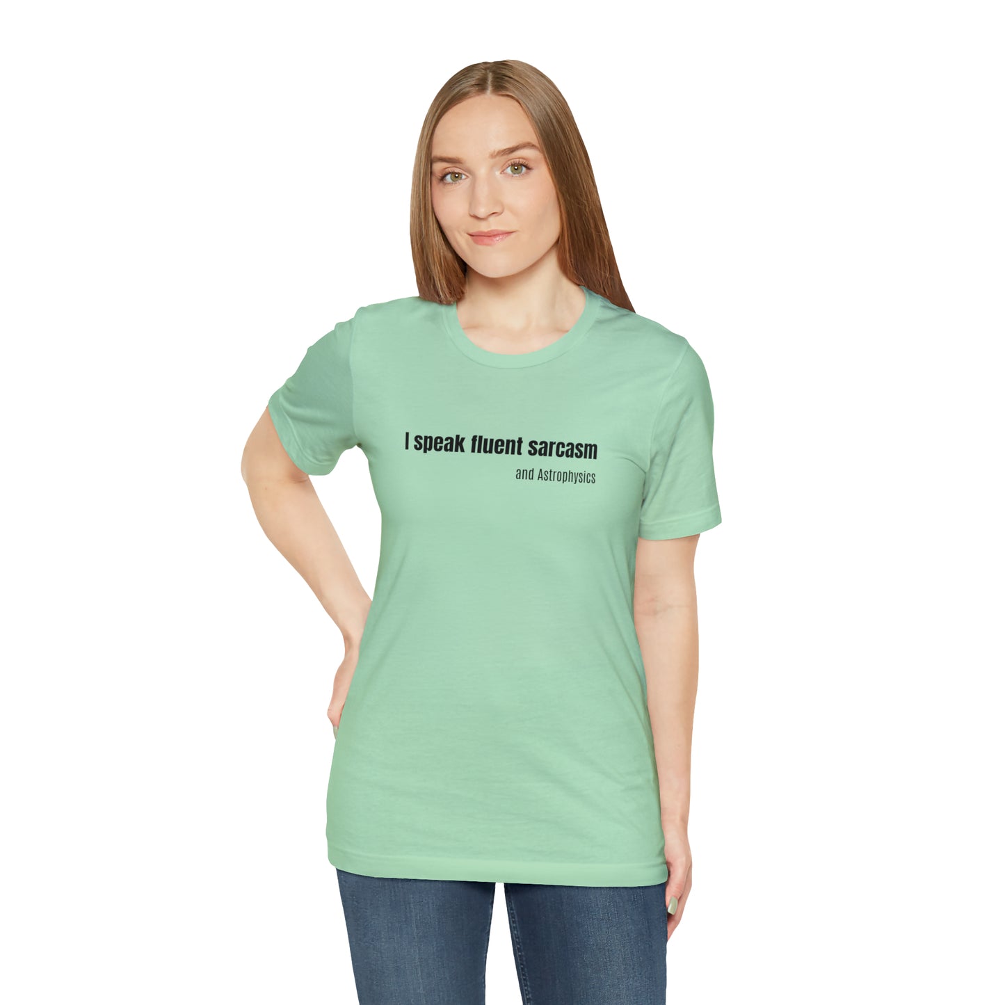 Funny Space Shirt - I Speak Sarcasm
