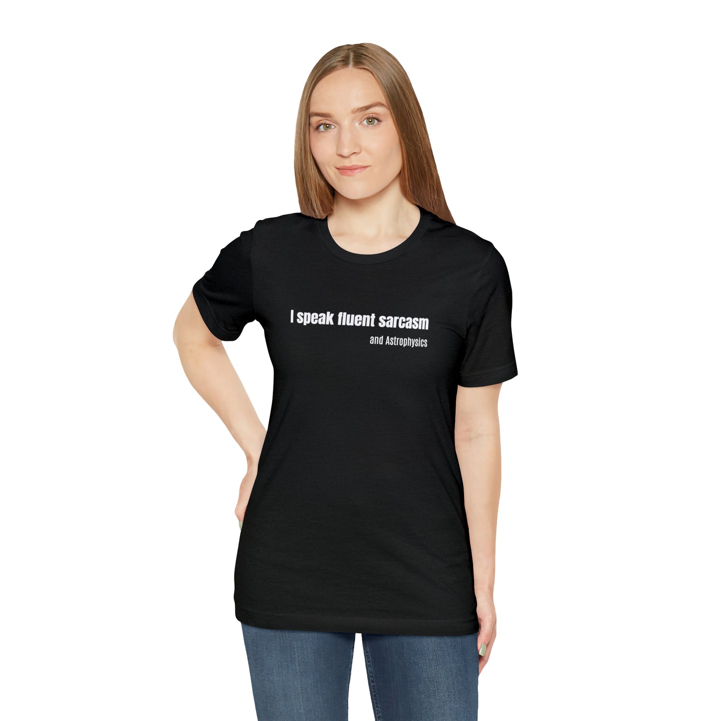 Funny Space Shirt - I Speak Sarcasm