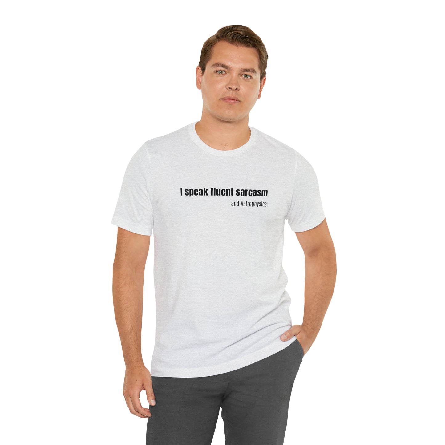 Funny Space Shirt - I Speak Sarcasm