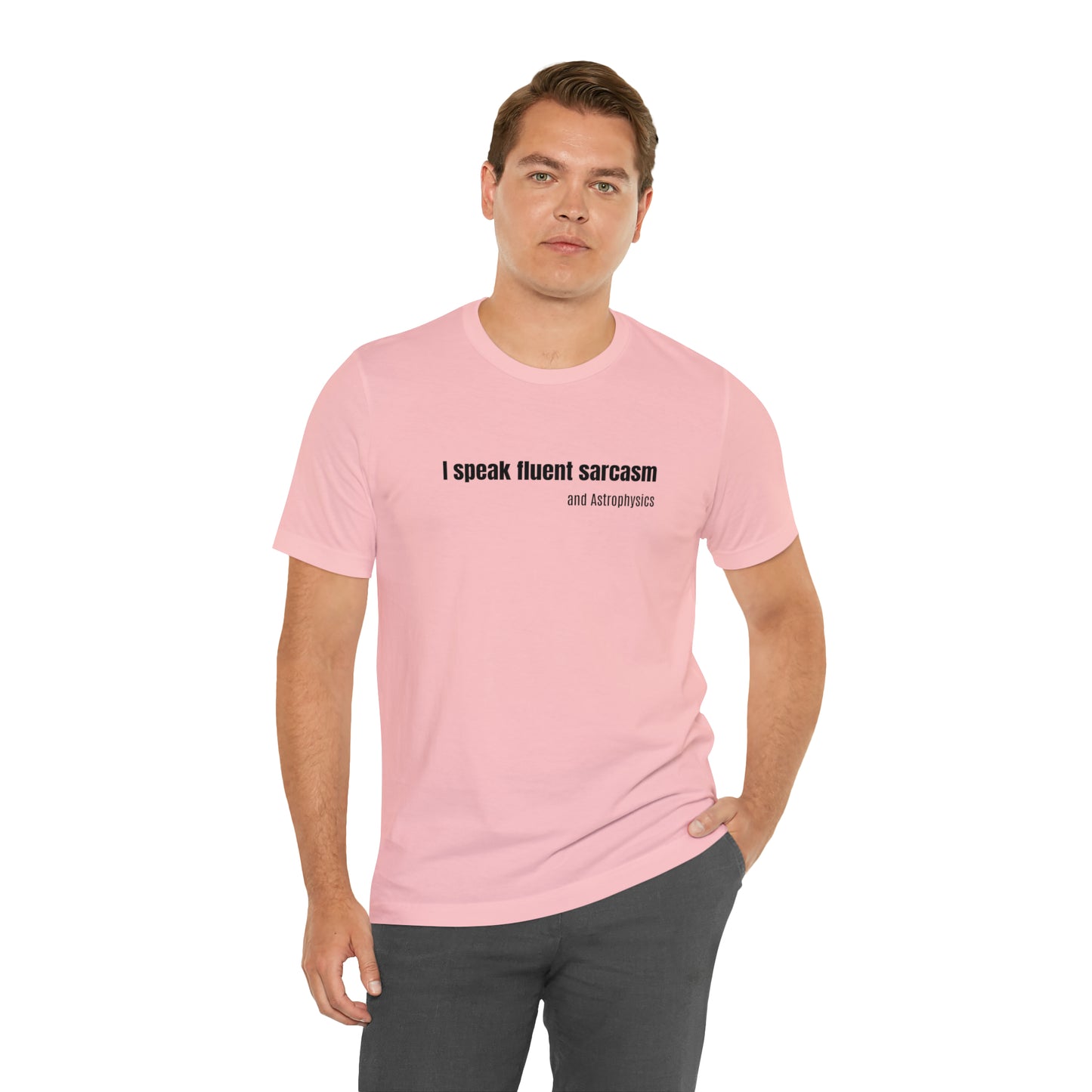 Funny Space Shirt - I Speak Sarcasm