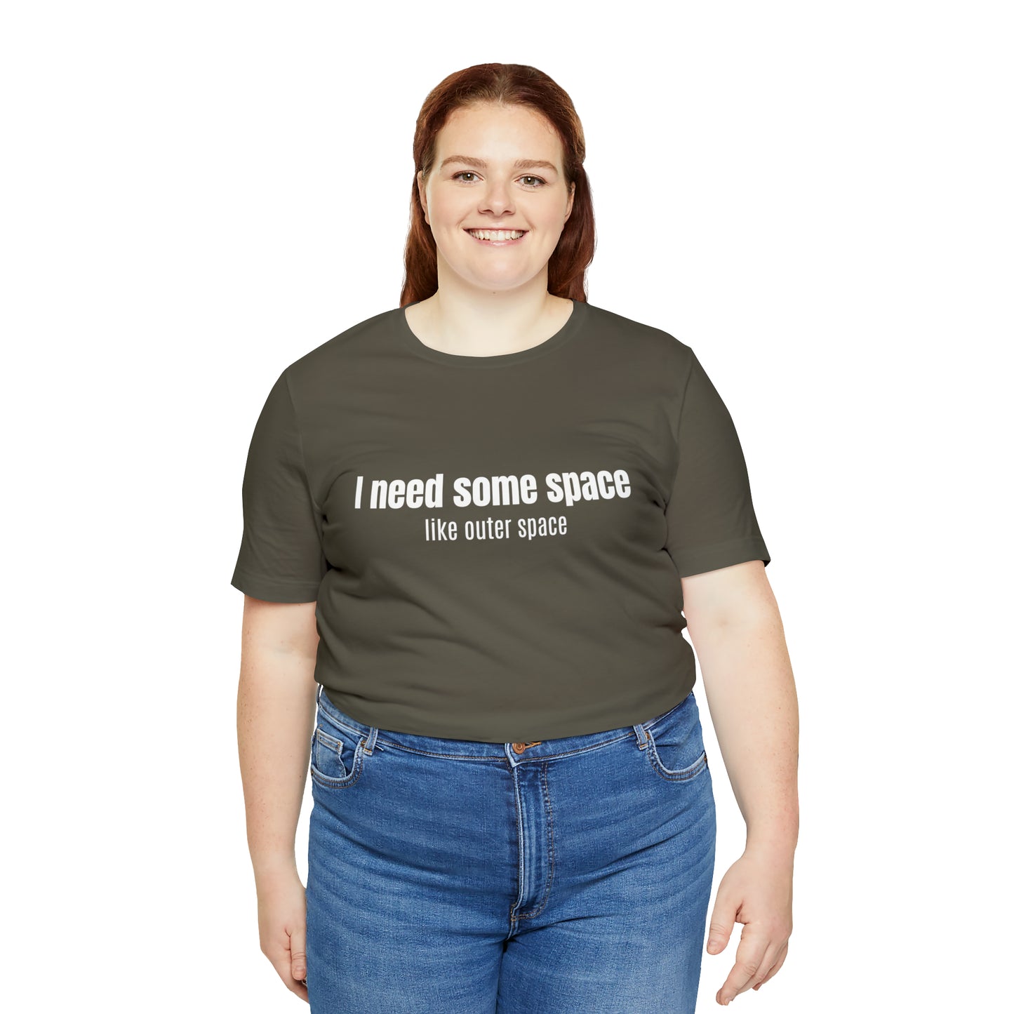 Short Sleeve Tee Shirt - I need some space - like outer space