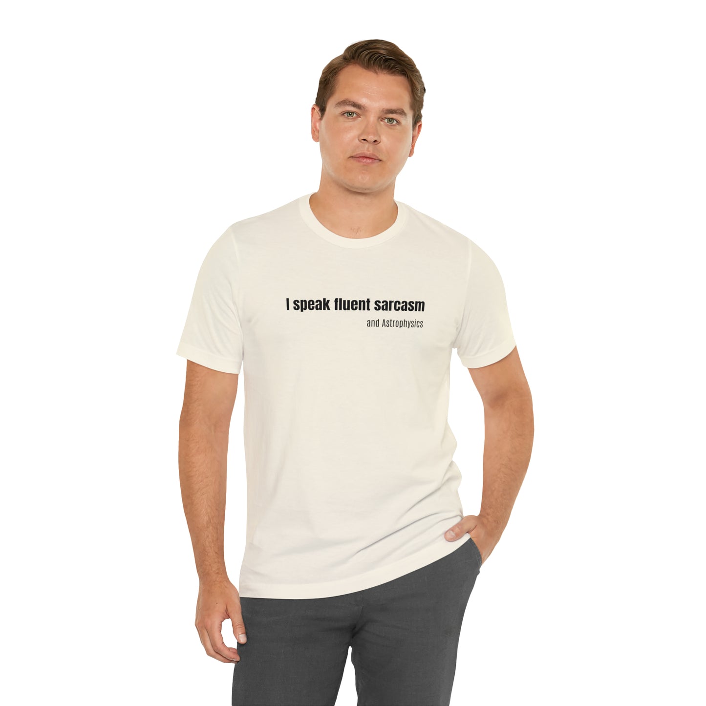 Funny Space Shirt - I Speak Sarcasm