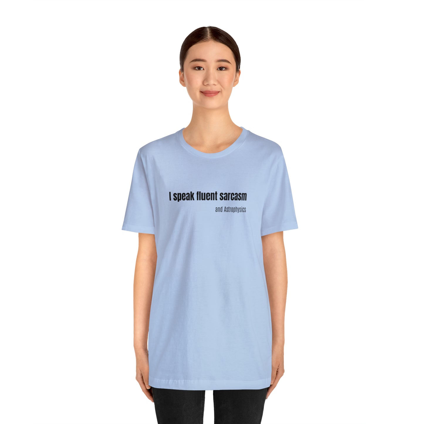 Funny Space Shirt - I Speak Sarcasm