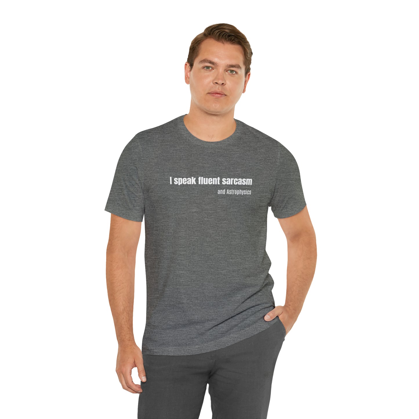 Funny Space Shirt - I Speak Sarcasm