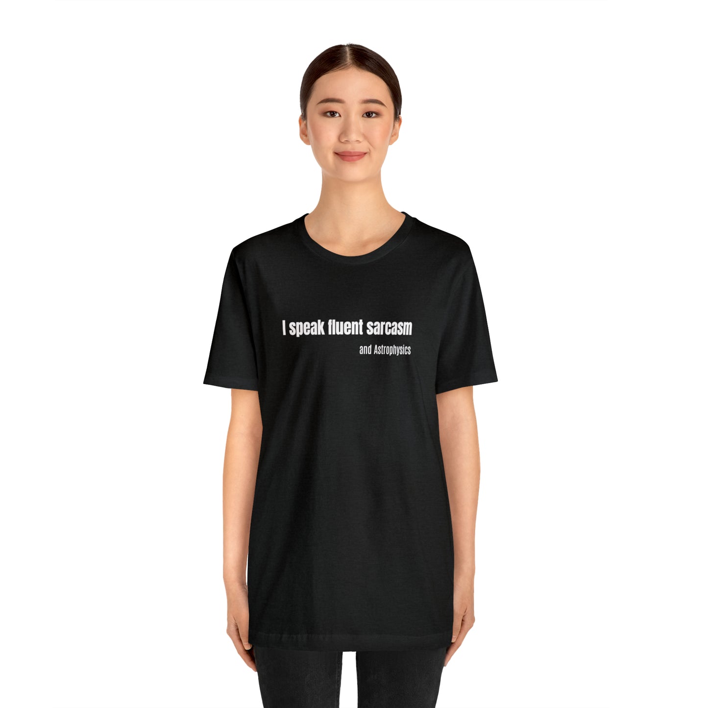 Funny Space Shirt - I Speak Sarcasm