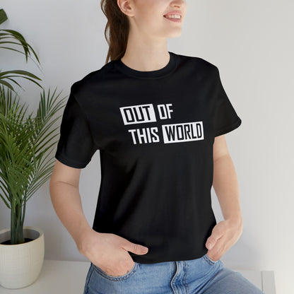 Funny Space Shirt - Out of this World