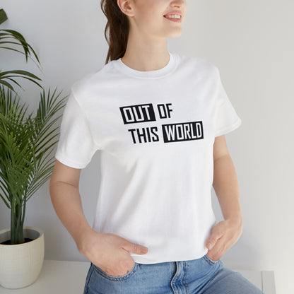 Funny Space Shirt - Out of this World